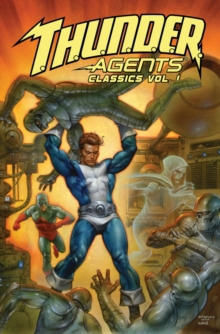 Image for T.H.U.N.D.E.R. Agents Classics Volume 1