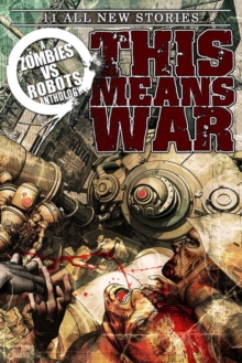 Image for Zombies Vs Robots This Means War!