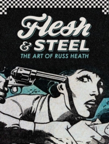 Image for Flesh & Steel The Art Of Russ Heath