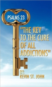Image for PSALMS 23 "The Key to the Cure of all Addictions"
