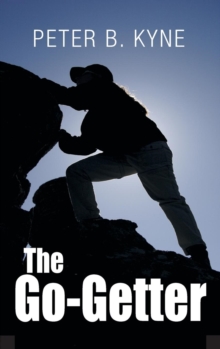 Image for The Go-Getter : A Story that Tells You How to Be One