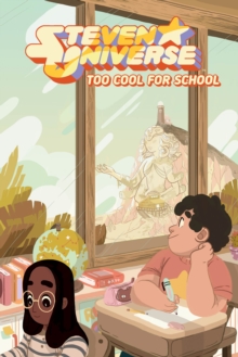 Image for Steven Universe Original GN Volume 1: Too Cool for School