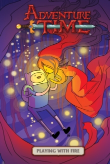 Image for Adventure Time Original Graphic Novel Vol. 1: Playing With Fire