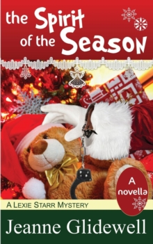 Image for The Spirit of the Season (a Lexie Starr Mystery, Novella)