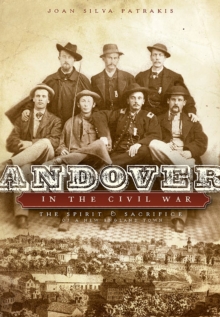 Image for Andover in the Civil War: the spirit & sacrifice of a New England town