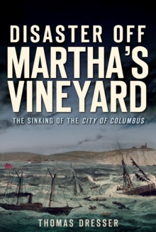 Image for Disaster off Martha's Vineyard: the sinking of the City of Columbus
