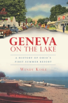 Image for Geneva on the Lake: a history of Ohio's first summer resort
