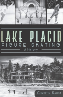 Image for Lake Placid figure skating: a history