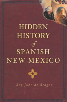 Image for Hidden History of Spanish New Mexico