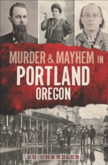 Image for Murder & Mayhem in Portland, Oregon