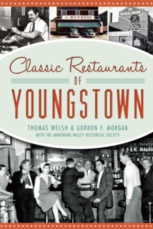 Image for Classic restaurants of Youngstown: Steel Town dining
