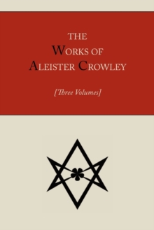 Image for The Works of Aleister Crowley [Three volumes]