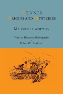 Image for Tennis : Origins and Mysteries [With an Historical Bibliography]