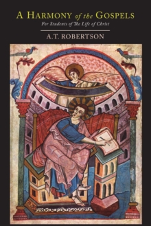 Image for A Harmony of the Gospels for Students of the Life of Christ