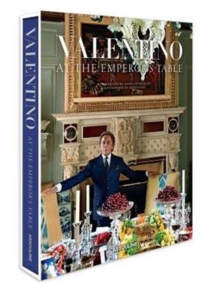 Valentino: At the Emperor's Table