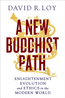 Image for New Buddhist Path: Enlightenment, Evolution, and Ethics in the Modern World