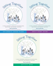 Image for Sitting together  : a family centered curriculum on mindfulness