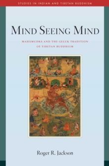 Image for Mind seeing mind: mahåamudråa and the Geluk tradition of Tibetan Buddhism