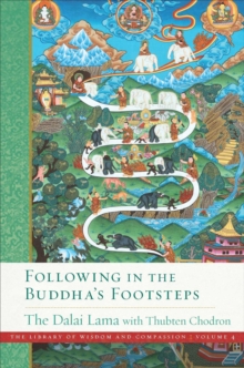 Following in the Buddha’s Footsteps: The Library of Wisdom and Compassion. Volume 4