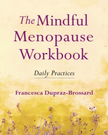 Image for The Mindful Menopause Workbook : Daily Practices