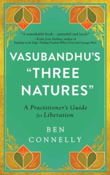Image for Vasubandhu's "three natures"  : a practitioner's guide for liberation