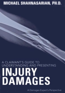 Claimant's Guide to Understanding and Presenting Injury Damages