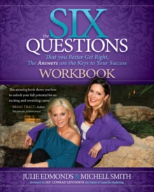 Image for The Six Questions Workbook : That you Better Get Right, The Answers are the Keys to Your Success