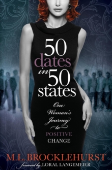 Image for 50 Dates in 50 States: One Woman's Journey to Positive Change