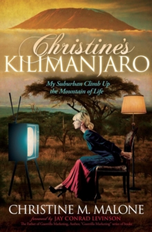 Image for Christine's Kilimanjaro: My Suburban Climb Up the Mountain of Life
