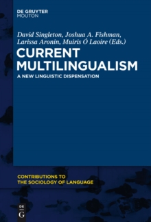 Image for Current Multilingualism: A New Linguistic Dispensation
