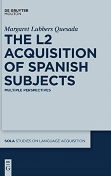 Image for The L2 Acquisition of Spanish Subjects