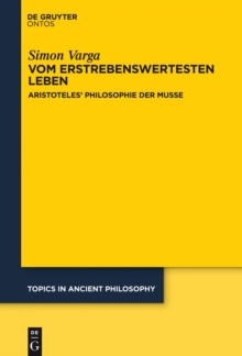 Image for Vom erstrebenswertesten Leben: Aristoteles' Philosophie der Musse