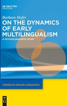 Image for On the dynamics of early multilingualism  : a psycholinguistic study