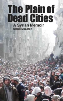 Image for Plain of Dead Cities : A Syrian Memoir