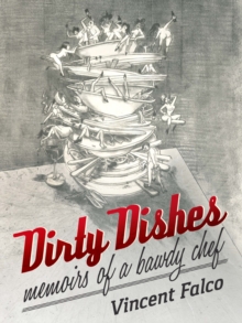 Image for Dirty Dishes: Memoirs of a Bawdy Chef