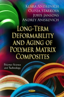 Long-Term Deformability & Aging of Polymer Matrix Composites