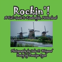 Image for Rockin'! A Kid's Guide to Kinderdijke, Netherlands