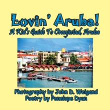 Image for Lovin' Aruba! A Kid's Guide To Oranjestad, Aruba