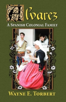 Image for Alvarez, a Spanish Colonial Family