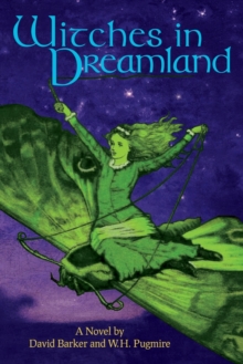 Image for Witches in Dreamland : A Novel by David Barker and W. H. Pugmire