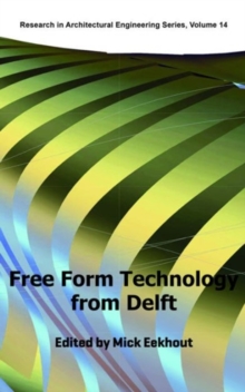 FREE FORM TECHNOLOGY FROM DELFT