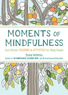 Image for Moments of Mindfulness : The Anti-Stress Adult Coloring Book with Activities to Feel Calmer