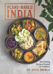 Image for Plant-based India  : nourishing recipes rooted in tradition
