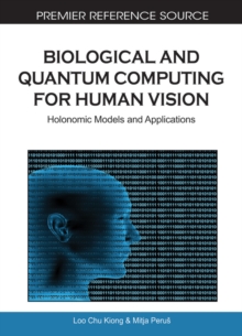 Image for Biological and quantum computing for human vision: holonomic models and applications