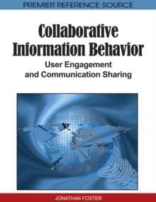 Image for Collaborative Information Behavior : User Engagement and Communication Sharing