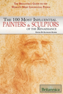Image for Britannica Guide to the 100 Most Influential Painters & Sculptors of the Renaissance