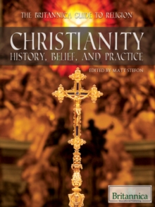 Image for Christianity: history, belief, and practice