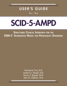Image for User's Guide for the Structured Clinical Interview for the DSM-5® Alternative Model for Personality Disorders (SCID-5-AMPD)