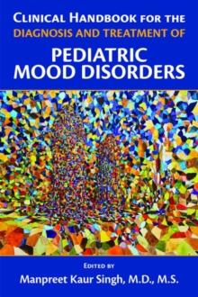 Image for Clinical Handbook for the Diagnosis and Treatment of Pediatric Mood Disorders