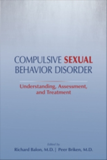 Compulsive Sexual Behavior Disorder: Understanding, Assessment, and Treatment
